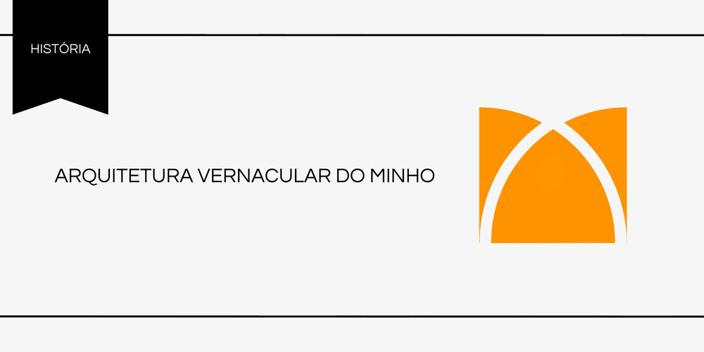 Arquitetura vernacular do Minho