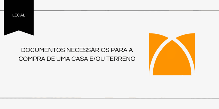 Documentos necessários para comprar uma casa ou terreno