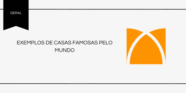 Exemplos de casas famosas pelo mundo